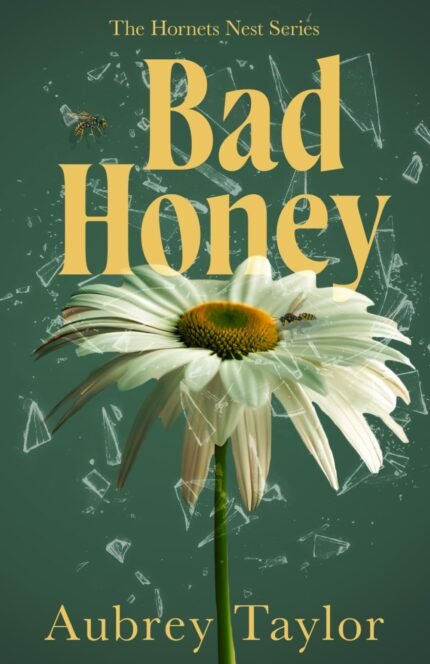 Bad Honey By Aubrey Taylor