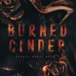 Burned Cinder  By Jagger Cole