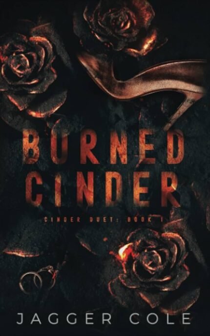 Burned Cinder  By Jagger Cole