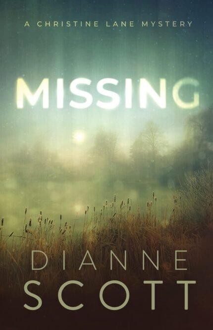 Missing By Dianne Scott