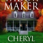 The Widow Maker By Cheryl Bradshaw