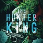 The Hunter King By Jagger Cole