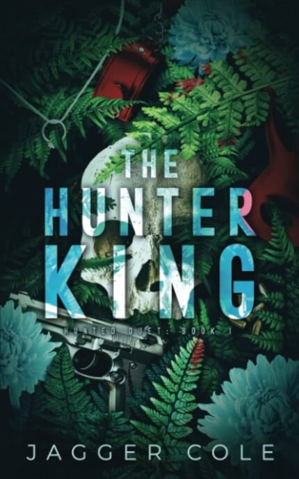 The Hunter King By Jagger Cole