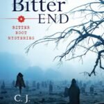 Bitter End By C.J. Carmichael