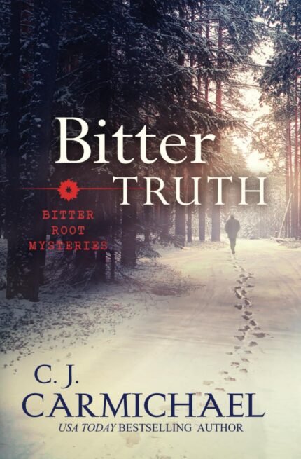 Bitter Truth By C.J. Carmichael