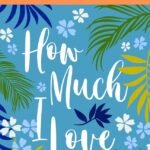 How Much I Love By Marie Force