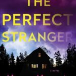 The Perfect Stranger By  Megan Miranda