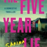 The Five Year Lie  By Sarina Bowen