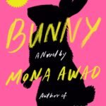 Bunny By Mona Awad