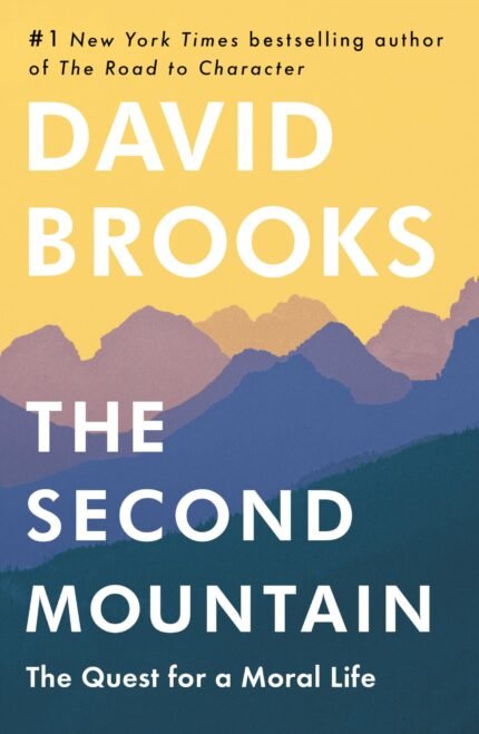The Second Mountain  By David Brooks