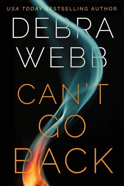 Can't Go Back By Debra Webb