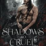Shadows So Cruel  By Liv Zander