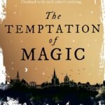 The Temptation of Magic  By Megan Scott