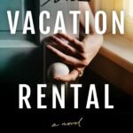 The Vacation Rental By  Katie Sise