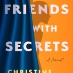 Friends with Secrets By Christine Gunderson