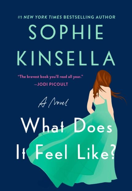 What Does It Feel Like?  By Sophie Kinsella