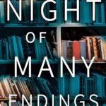 The Night of Many Endings  By Melissa Payne