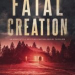 The Fatal Creation By Julie Bergman