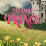 My Dark Prince By Parker S. Huntington ,  L.J. Shen