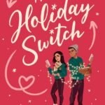 The Holiday Switch By Tif Marcelo