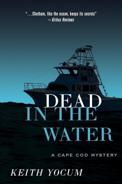Dead In The Water By Keith Yocum