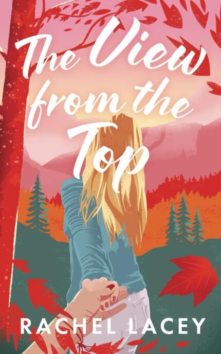 The View from the Top By Rachel Lacey