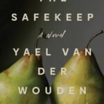 The Safekeep By Yael van der Wouden