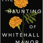The Haunting of Whitehall Manor By L.V. Pires