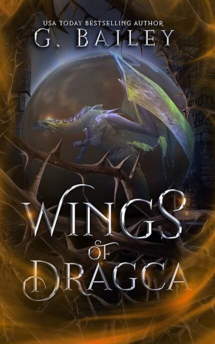 Wings of Dragca By G. Bailey