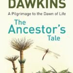 The Ancestor's Tale By Richard Dawkins