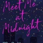 Meet Me at Midnight  By Max Monroe