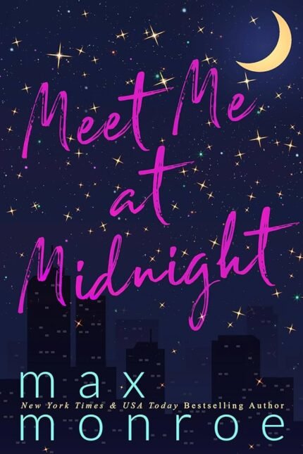 Meet Me at Midnight  By Max Monroe
