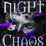 Of Night and Chaos By Jenna Wolfhart
