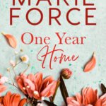 One Year Home  By Marie Force