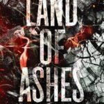 Land of Ashes By Stacey Marie Brown