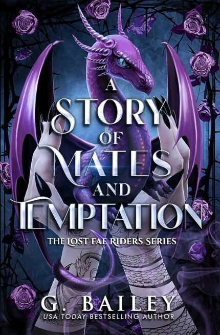 A Story of Mates and Temptation By G. Bailey