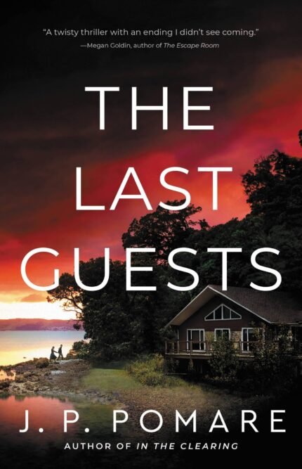 The Last Guests By J.P. Pomare