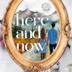 Here and Now By Corinne Michaels