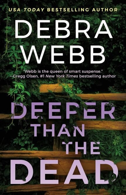 Deeper Than the Dead By Debra Webb