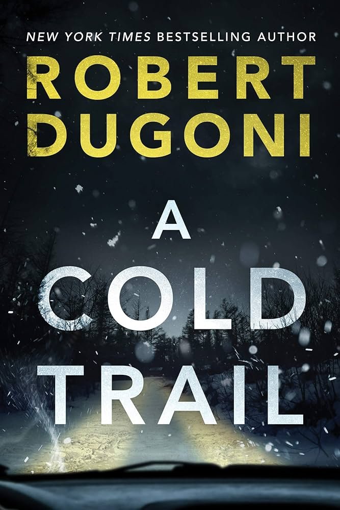817qrayUgoL._AC_UF1000,1000_QL80_ A Cold Trail By Robert Dugoni - Image 1
