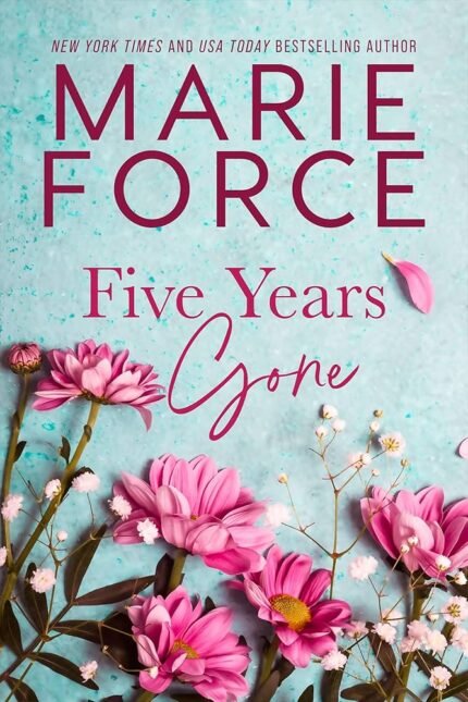 Five Years Gone By Marie Force