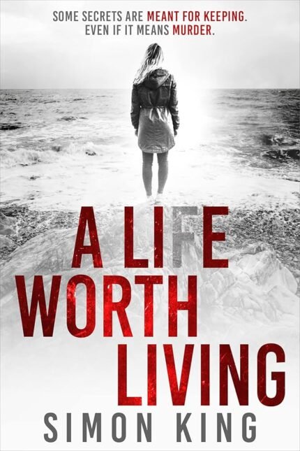 A Lie Worth Living By Simon King