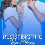 Resisting the Bad Boy  By Tia Souders
