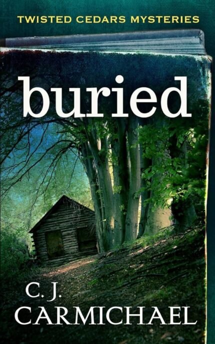 Buried By C.J. Carmichael