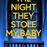 The Night They Stole My Baby By Darren O'Sullivan