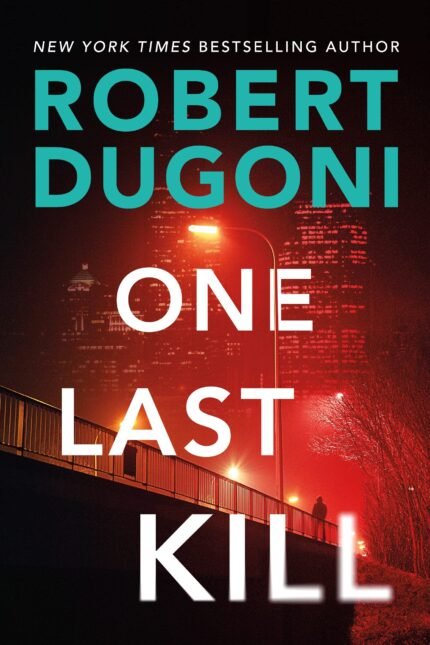 One Last Kill By Robert Dugoni