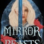 The Mirror of Beasts By Alexandra Bracken