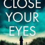 Close Your Eyes By Teresa Driscoll
