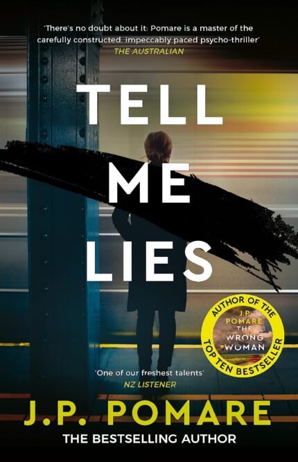 Tell Me Lies By J.P. Pomare