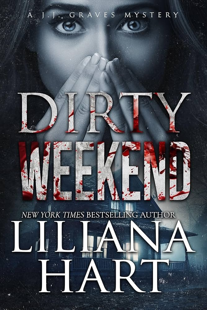 81G2EJ-tYQL._UF1000,1000_QL80_ Dirty Weekend By Liliana Hart - Image 1